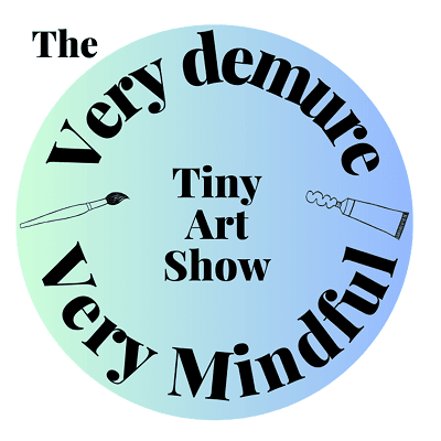 logo text The Very Demure, Very Mindful Tiny Art Show